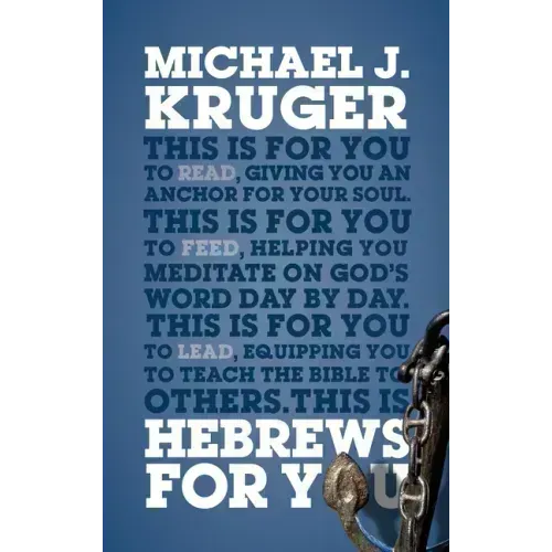Hebrews for You: Giving You an Anchor for the Soul