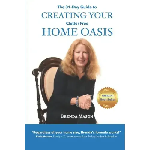 The 31-Day Guide to Creating Your Clutter Free Home Oasis