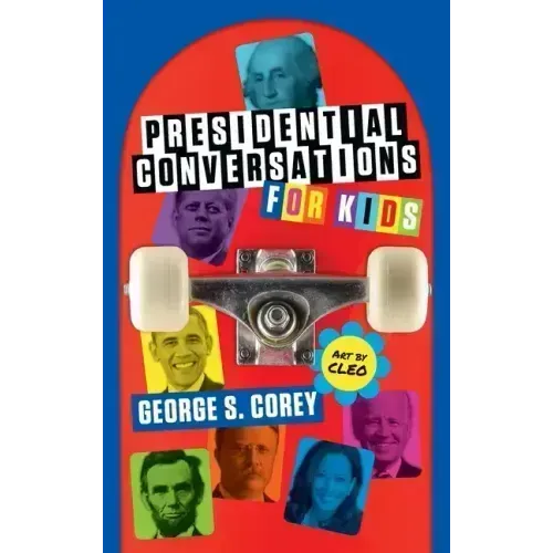 Presidential Conversations for Kids