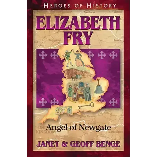 Elizabeth Fry: Angel of Newgate