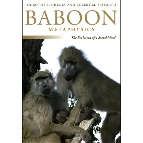 Baboon Metaphysics: The Evolution of a Social Mind