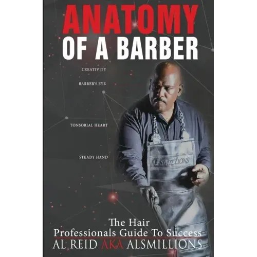 Anatomy Of A Barber: The Hair Professionals Guide To Success