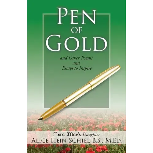 Pen of Gold: and Other Poems and Essays to Inspire