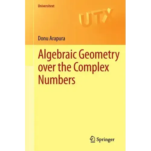 Algebraic Geometry Over the Complex Numbers