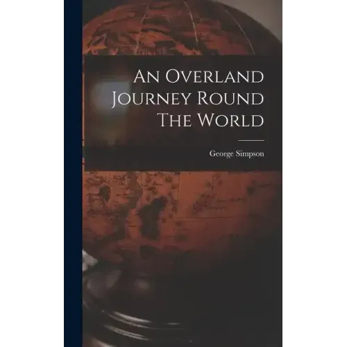 An Overland Journey Round The World