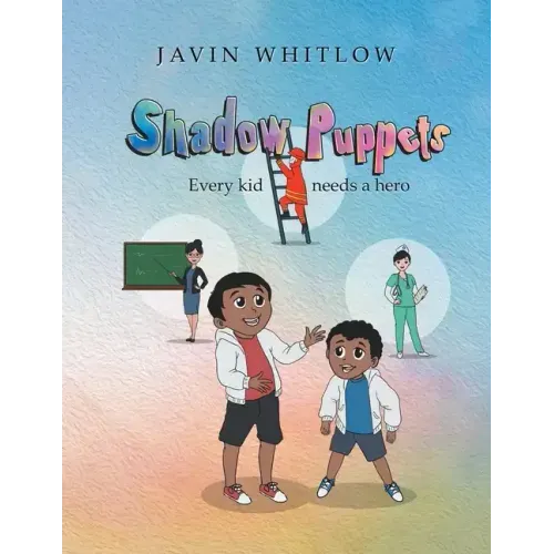Shadow Puppets: Every Kid Needs a Hero!!!