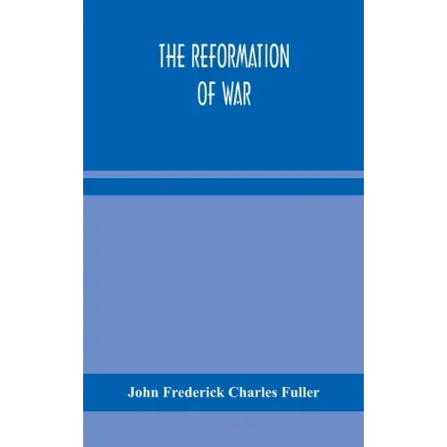 The reformation of war