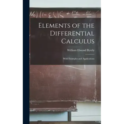 Elements of the Differential Calculus: With Examples and Applications