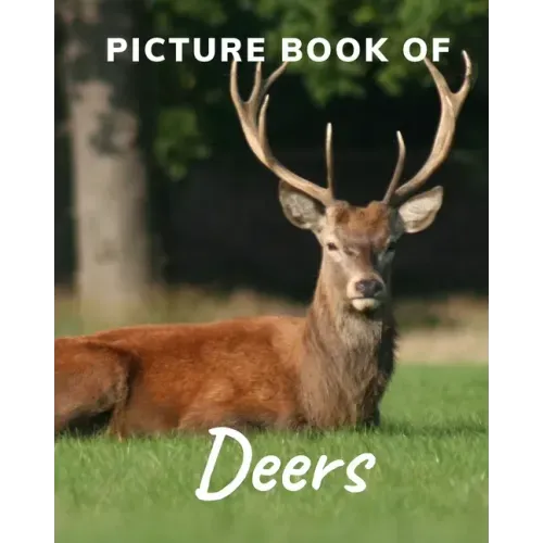 Picture Book of Deers: Fabulous Picture Book for Alzheimer's Patients and Seniors with Dementia.