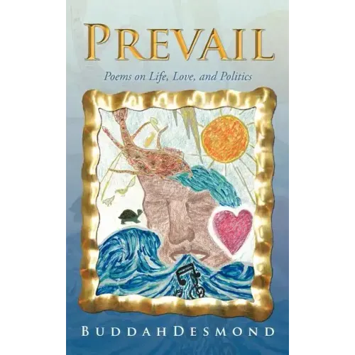 Prevail: Poems on Life, Love, and Politics