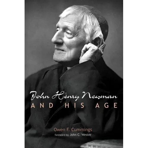 John Henry Newman and His Age