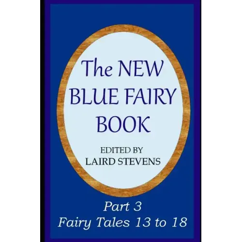 The New Blue Fairy Book: Part 3: Fairy Tales 13 to 18