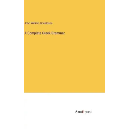 A Complete Greek Grammar