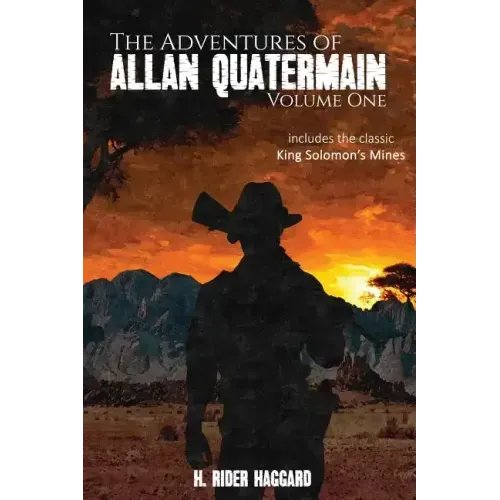 The Adventures of Allan Quatermain: Volume One