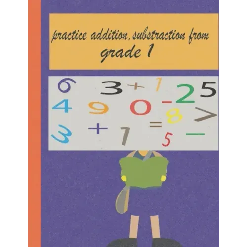 practice addition, substraction from grade 1: worksheet for kids (6+), drills and learning how to calculate