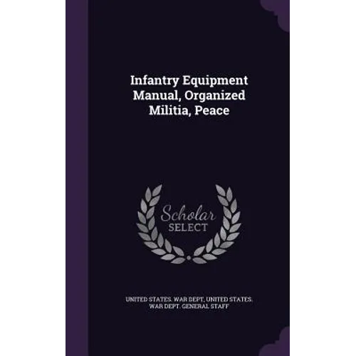 Infantry Equipment Manual, Organized Militia, Peace