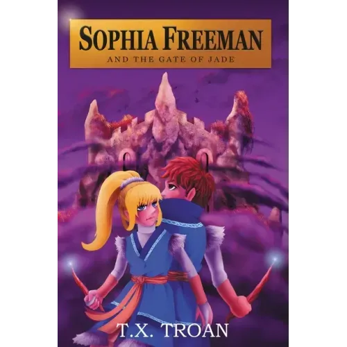 Sophia Freeman and the Gate of Jade (Book 2)