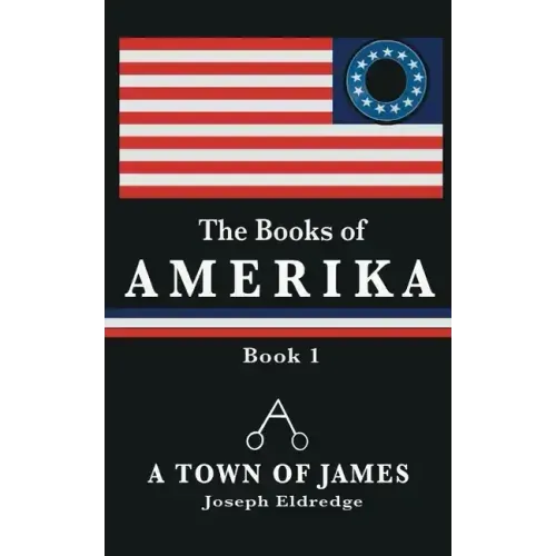 The Books of Amerika: A Town of James