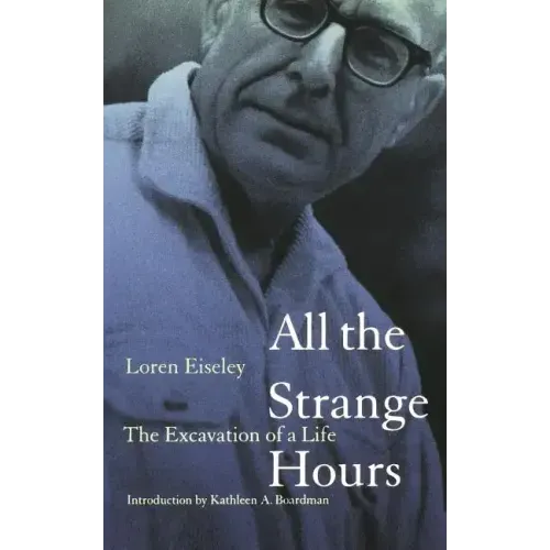 All the Strange Hours: The Excavation of Life