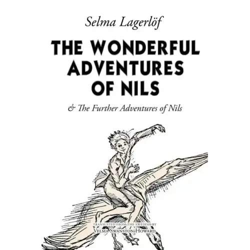 The Wonderful Adventures of Nils: & The Further Adventures of Nils