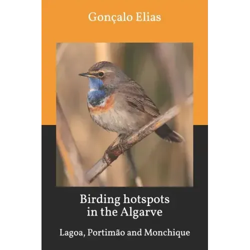Birding hotspots in the Algarve: Lagoa, Portimão and Monchique