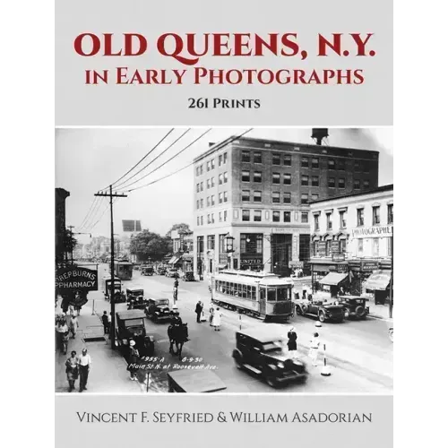 Old Queens, N.Y., in Early Photographs: 261 Prints
