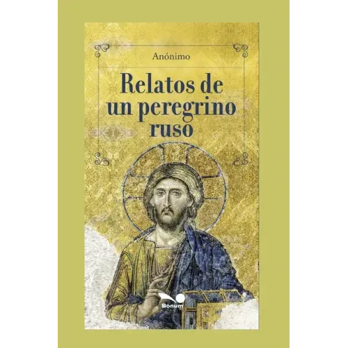 Relatos de Un Peregrino Ruso: adaptado por Julio Acosta