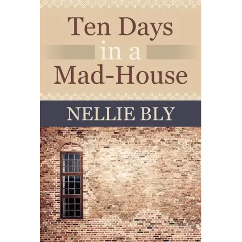 Ten Days in a Mad House