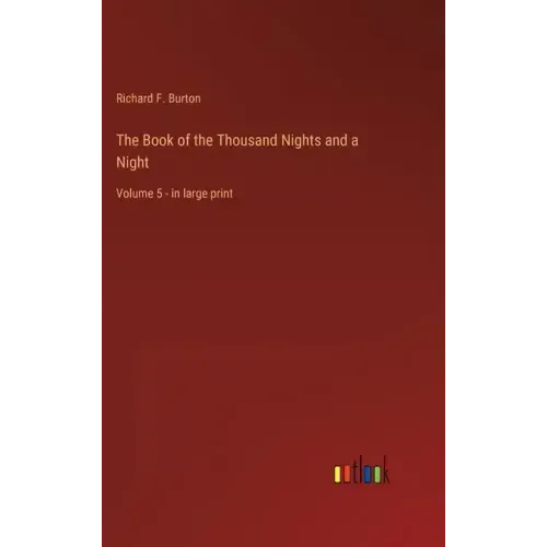 The Book of the Thousand Nights and a Night: Volume 5 - in large print