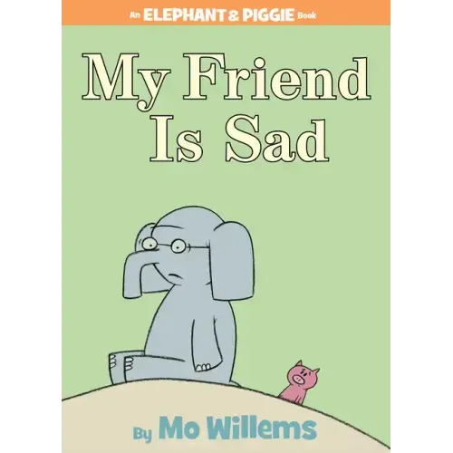 My Friend Is Sad-An Elephant and Piggie Book