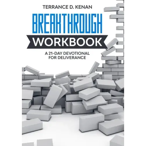 The Breakthrough Workbook: 21-day deliverance breakthrough