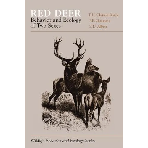 Red Deer: Behavior and Ecology of Two Sexes