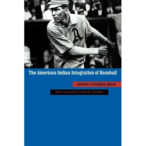 The American Indian Integration of Baseball