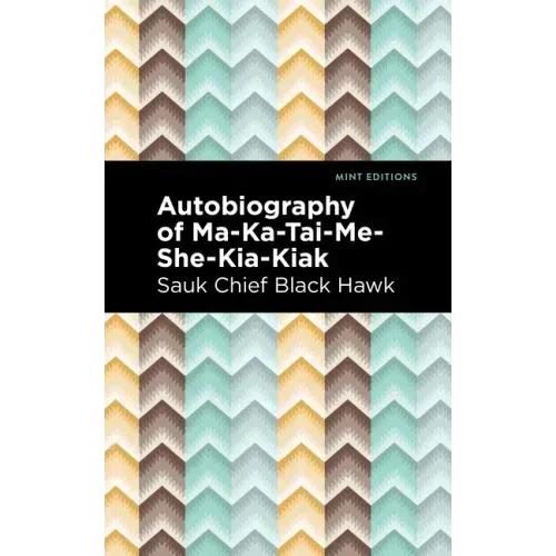 Autobiography of Ma-Ka-Tai-Me-She-Kia-Kiak