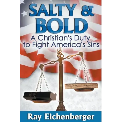 Salty and Bold- A Christian's Duty to Fight America's Sins