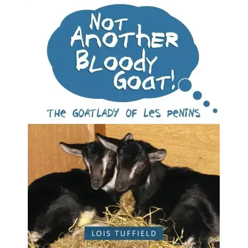 Not Another Bloody Goat!: The Goatlady of Les Penins