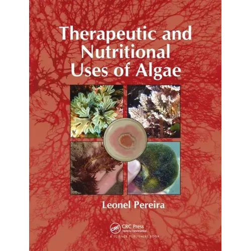 Therapeutic and Nutritional Uses of Algae