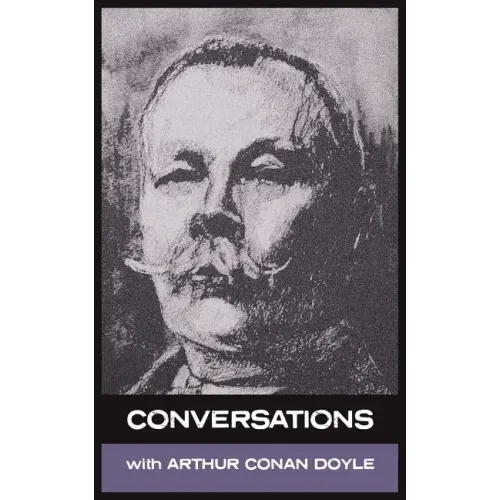 Conversations with Arthur Conan Doyle