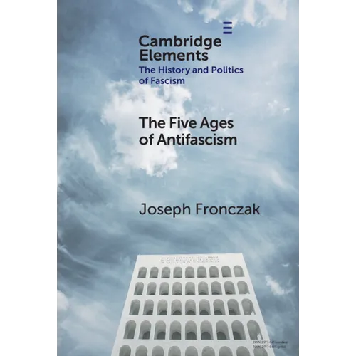 The Five Ages of Antifascism
