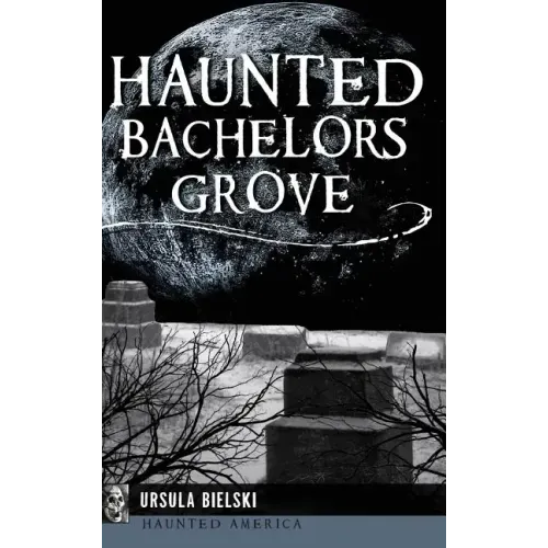 Haunted Bachelors Grove