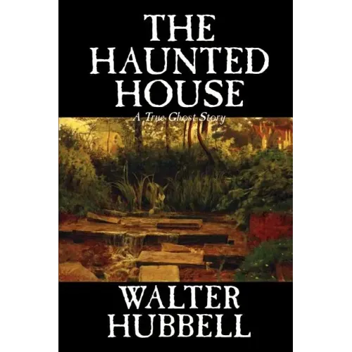 The Haunted House by Walter Hubbell, Fiction, Mystery & Detective