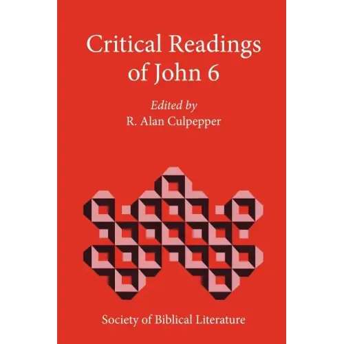 Critical Readings of John 6