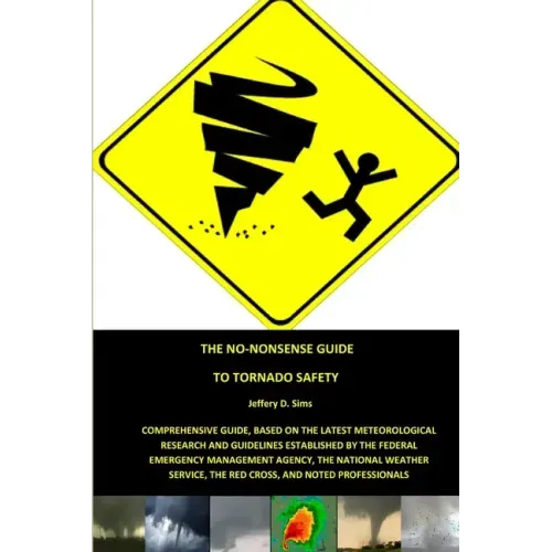 The No-Nonsense Guide To Tornado Safety