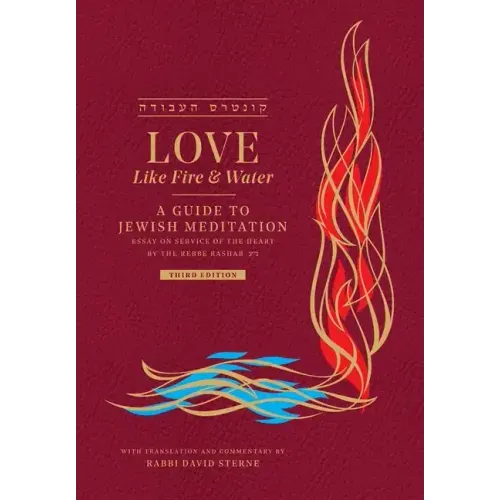 Love like Fire and Water: A Guide to Jewish Meditation