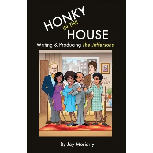 Honky in the House: Writing & Producing The Jeffersons