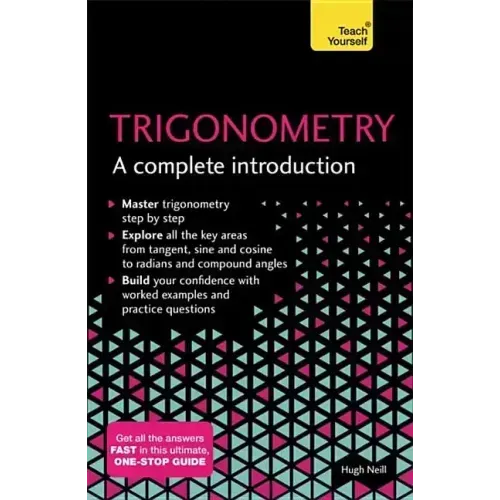 Trigonometry: A Complete Introduction