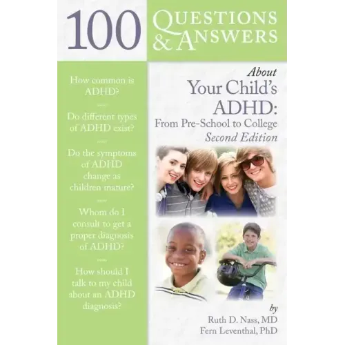 100 Questions & Answers about Your Child's Adhd: Preschool to College: Preschool to College