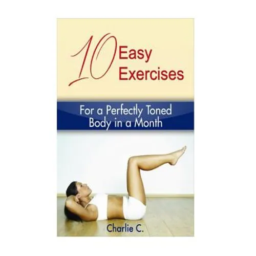 10 Easy Exercises for a Perfectly Toned Body in a Month