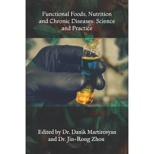 Functional Foods, Nutrition and Chronic Diseases: Science and Practice