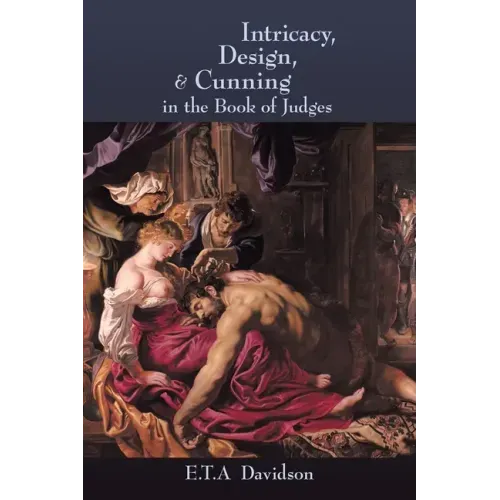 Intricacy, Design, and Cunning in the Book of Judges